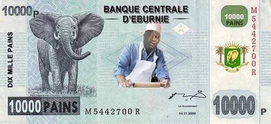 Le Pain... La monnaie à Gbagbo?!?